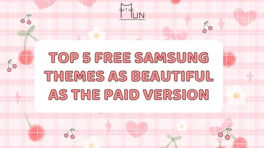 Top 5 Free Samsung Themes as Beautiful as the Paid Version Featured Image